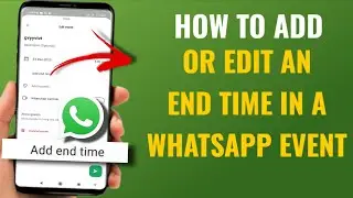 How to Add or Edit an End Time in a WhatsApp Event | Step-by-Step (English)