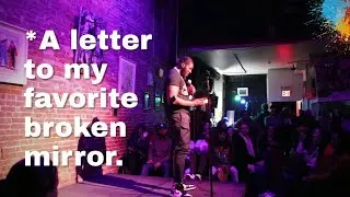 OPEN MIC | A Letter To My Favorite Broken Mirror
