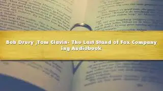 Bob Drury ,Tom Clavin- The Last Stand of Fox Company ing - Part 02 Audiobook