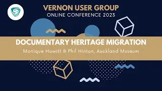 VUG 2023: Documentary Heritage Migration (Client Presentation)
