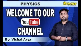 Introduction Video | Rotation Online Learning Platform | Physics | Vishal Arya Sir | 2023
