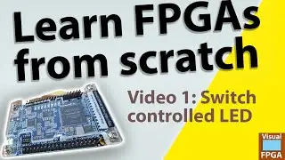 Learning FPGAs from scratch: Video 1: The simplest possible design! Beginner's guide to Verilog HDL