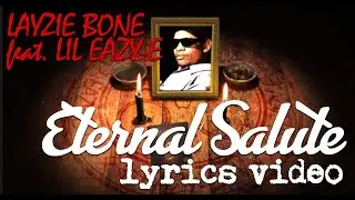Layzie Bone feat. Lil Eazy-E / Eternal Salute (Official Lyrics video) #lileazye #layziebone #eazye