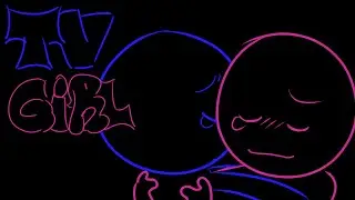 Tv girl || You tricked me into loving you || animation