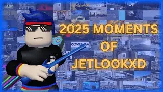 2025 Moments of Jetlookxd | 2025 Recap