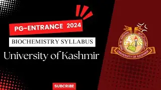 Biochemistry PG Entrance 2024: Syllabus, Study Tips, and Resources - Kashmir University