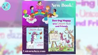 Children's Unicorn Books - Bee-ing Happy Unicorn Jazz Series