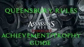 Assassin's Creed Syndicate | Queensbury Rules Achievement/Trophy Guide
