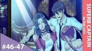 SUPERB CAPTAIN IN THE CITY Chapter 46 47 SUB INDONESIA