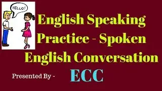 English Speaking Practice with English Conversation on Common Topics | ECC | Dialogue &ndash; 04