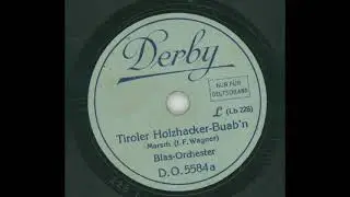 Tiroler Holzhacker Buab'n - Carl Woitschach & sein Blasorchester