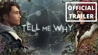 Tell Me Why | Official Trailer