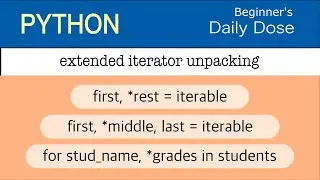 PYTHON | Beginners Daily Dose | Extended Iterator Unpacking