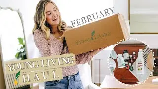February Young Living Haul | Essential Oils & Non-Toxic Products | Becca Bristow