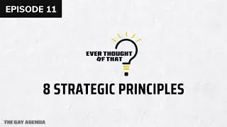 EP 11 - LGBT Activism - 8 Strategic Principles
