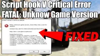 FIXED: Script Hook V Critical Error FATAL: Unknown Game Version in GTA 5