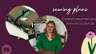 December Sewing Plans and a Catch Up