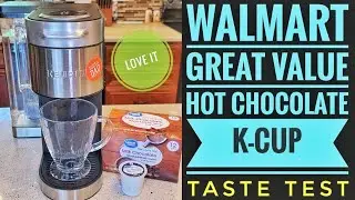 Walmart Great Value Hot Chocolate K Cup Taste Test Hot Cocoa