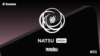 Unboxing Natsu - Ikigai by Tsume