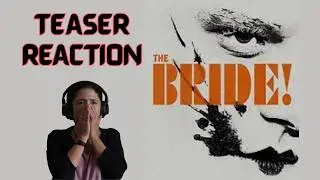 THE BRIDE! Movie Teaser Trailer Reaction