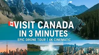 Visit Canada in 3 Minutes  Epic Drone Tour of Cities & National Parks