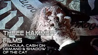 Three Hammer Films - Dracula, Cash On Demand, Shadow Of The Cat