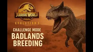 Jurassic World Evolution 3 - Challenge Mode: Badlands Breeding (Long Play)