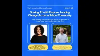171 - Scaling AI with Purpose: Leading Change Across a School Community