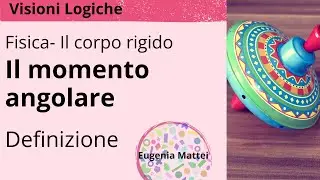 Momento angolare e momento di inerzia - Definizioni