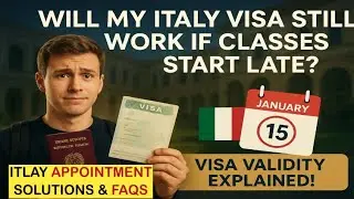 Will My Italy Student Visa Still Be Valid If Classes Start Late? | Italy Appointment Updates & FAQs 