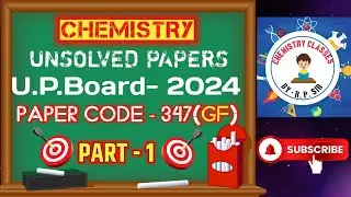 Class 12 Chemistry unsolved Paper 2024 set 6 347(GF)| 2024 Chemistry Question paper class 12