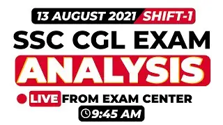 LAB: SSC CGL Exam Analysis 2021 || 13 Aug 2021, 1st Shift  Analysis || SSC CGL 2021