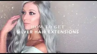 How To Get Grey / Silver Hair Extensions - LUXURY FOR PRINCESS