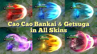 CAO CAO (FATIH) BANKAI & GETSUGA IN ALL SKINS &bull; CAO CAO REWORK &bull; HONOR OF KINGS