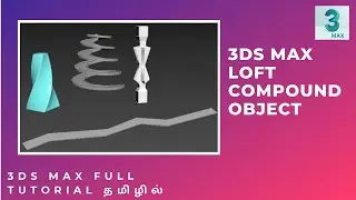 LOFT TOOL || COMPOUND OBJECT || 3DS MAX TUTORIAL IN TAMIL || SMT