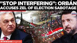 ORB&Aacute;N EXPLODES: Will Ukraine Meddling Topple Orb&aacute;n? Hungary Vote Turns Into International Showdown