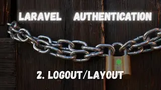 Laravel Authentication: [2] Logout & Layout Component