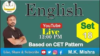English -SET 18 (CET Pattern) By - M K Mishra | English Exam Based on CET Pattern | Cet English Test