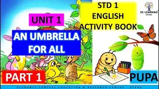 STD 2 ENGLISH ACTIVITY BOOK PUPA |  UNIT 1 AN UMBRELLA FOR ALL|  PART 1 | Ec Learning | ECERC #scert