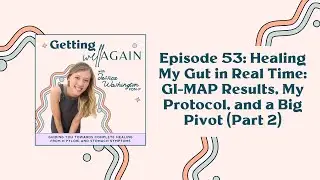 Healing My Gut in Real Time: GI-MAP Results, My Protocol, and a Big Pivot (Part 2)