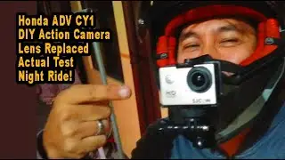 Honda ADV CY1 DIY Action Camera Lens Replaced Actual Test Night Ride! VLOG-324