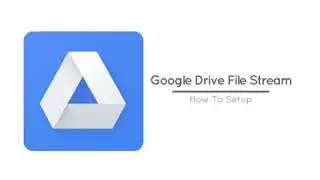 How To Set Up - Google Drive File Stream