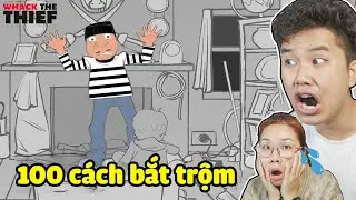 100 Cách Bắt Trộm Đáng Sợ Nhất Bạn Từng Thấy !?? bqThanh và Ốc Chơi WHACK THE THIEF