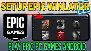 Setup Epic Games in winlator Android |Play Epic pc games In Android Winlator Tamil