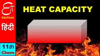 Heat Capacity & Specific Heat🔴 Chemistry for Class 11