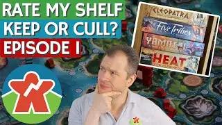 Rate My Shelf - Keep or Cull - Board Games - Episode I