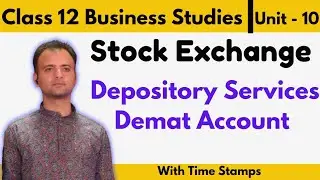 Depository System, Demat Account & Depository Participant | Class 12 Business Studies | Stock Market