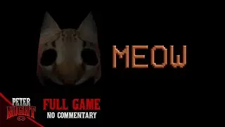 MEOW - Indie Horror Game (No Commentary)