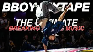 Ultimate Breaking Battle Mixtape 2026 | Epic Bboy Music Mix