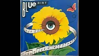 Blue Dirt - It's All In Your Mind 2010